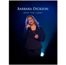 Barbara Dickson: Into the Light, DVD DVD Barbara Dickson: Into the Light, DVD DVD