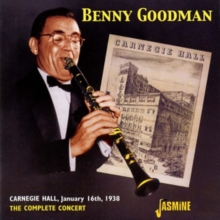 The Complete Benny Goodman Carnegie Hall Concert 1938