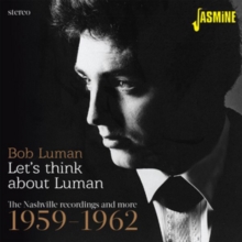 Let's Think About Luman: The Nashville Recordings And More 1959 - 1962