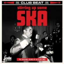 Stirring Up Some Ska: The Original Sound Of UK Club Land