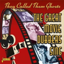 They Called Them Ghosts: The Great Movie Dubbers Sing