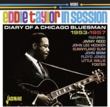 Eddie Taylor: In Session: Diary Of A Chicago Bluesman 1953 - 1957