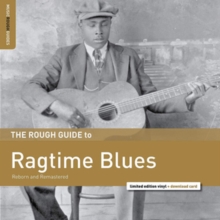 The Rough Guide to Ragtime Blues: Reborn and Remastered (Limited Edition)