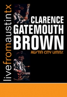 Clarence 'Gatemouth' Brown: Live from Austin, Tx