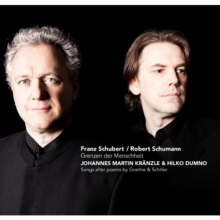 Schumann/Schubert: Grenzen Der Menschheit: Songs After Poems By Goethe & Schiller