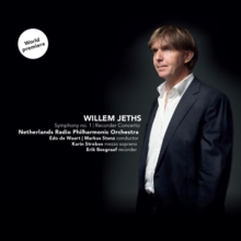 Willem Jeths: Symphony No. 1/Recorder Concerto