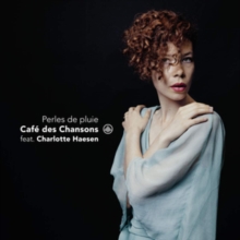 Caf Des Chansons Feat. Charlotte Haesen: Perles De Pluie