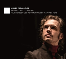 Haydn/Lipatti/Mozart: Lignes Parallles