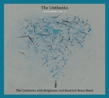 The Unthanks With Brighouse & Rastrick Brass Band