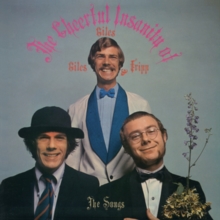 The cheerful insanity of Giles, Giles & Fripp (the songs)
