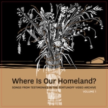 Where Is Our Homeland?: Songs from Testimonies in the Fortunoff Video Archive