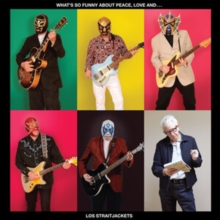 What's so funny about peace, love and... Los Straitjackets