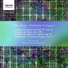 Max Reger: Fantasias & Fugues