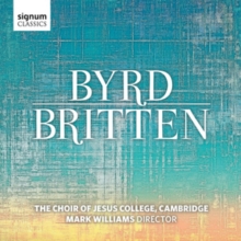 The Choir Of Jesus College, Cambridge: Byrd/Britten