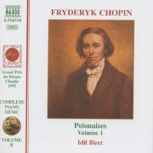 Complete Piano Music - Volume 8. Polonaises - Volume 1 (Idil Bire