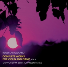 Rued Langgaard: Complete Works For Violin And Piano