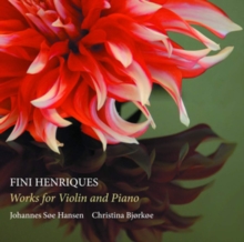 Fini Henriques: Works Violin And Piano