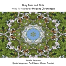 Busy Bees And Birds (Works For Recorder By Mogens Christensen)