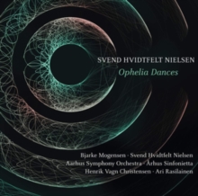 Svend Hvidtfelt Nielsen: Ophelia Dances