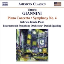 Vittorio Giannini: Piano Concerto/Symphony No. 4