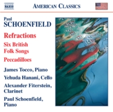 Paul Schoenfield: Refractions/Six British Folk Songs/..