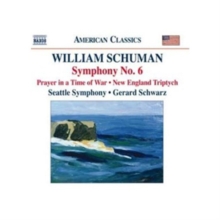 Symphony No. 6: Prayer in a Time of War/New England Triptych, CD / Album Cd Symphony No. 6: Prayer in a Time of War/New England Triptych, CD / Album Cd