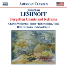 Jonathan Leshnoff: Forgotten Chants and Refrains, CD / Album Cd Jonathan Leshnoff: Forgotten Chants and Refrains, CD / Album Cd