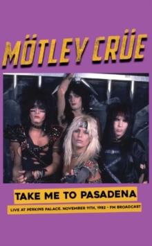 Take Me to Pasadena: Live at the Perkins Palace: November 11th 1982 - FM Broadcast