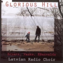 Glorious Hill (Latvian Radio Choir)