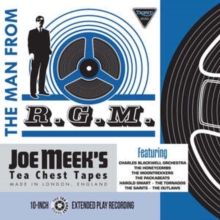 Joe Meek's Tea Chest Tapes: The Man from R.G.M.