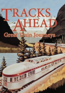 Tracks Ahead: Great Train Journeys, DVD DVD Tracks Ahead: Great Train Journeys, DVD DVD