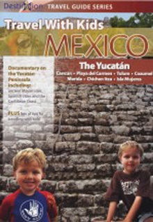 Travel With Kids: Mexico - The Yucatan, DVD DVD Travel With Kids: Mexico - The Yucatan, DVD DVD
