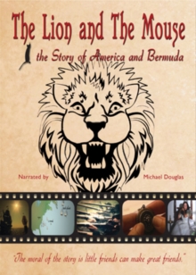 The Lion and the Mouse - The Story of America and Bermuda, DVD DVD The Lion and the Mouse - The Story of America and Bermuda, DVD DVD