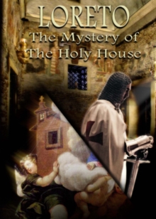 Loreto - The Mystery of the Holy House, DVD DVD Loreto - The Mystery of the Holy House, DVD DVD