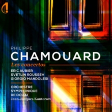 Philippe Chamouard: Les Concertos