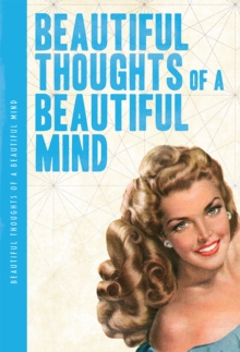 Beautiful Thoughts Of A Beautiful Mind