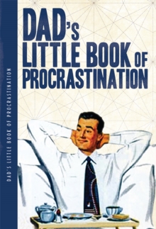 Dads Little Book Of Procrastination, Paperback Book Dads Little Book Of Procrastination, Paperback Book