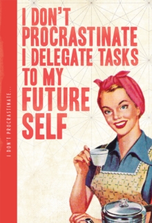 I Dont Procrastinate, Paperback Book I Dont Procrastinate, Paperback Book