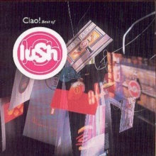 Ciao!: Best of lush