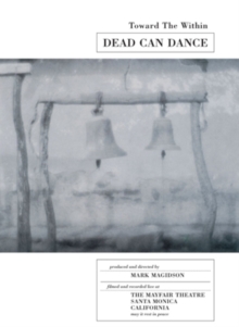 Dead Can Dance: Toward the Within, DVD DVD Dead Can Dance: Toward the Within, DVD DVD