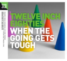 Twelve Inch Eighties: When the Going Gets Tough, CD / Album Cd Twelve Inch Eighties: When the Going Gets Tough, CD / Album Cd