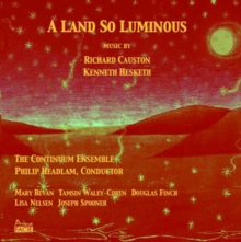 Richard Causton/Kenneth Hesketh: A Land So Luminous