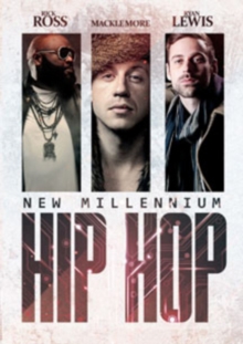 Rick Ross, Macklemore and Ryan Lewis: New Millenium Hip Hop, DVD DVD Rick Ross, Macklemore and Ryan Lewis: New Millenium Hip Hop, DVD DVD