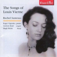 Songs Of Louis Vierne, The (Santesso, Vignoles)