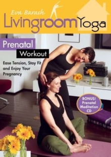 Eva Barash: Livingroom Yoga - Prenatal Workout, DVD DVD Eva Barash: Livingroom Yoga - Prenatal Workout, DVD DVD