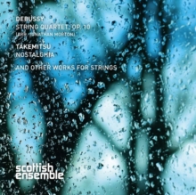 Debussy: String Quartet, Op. 10/Takemitsu: Nostalghia