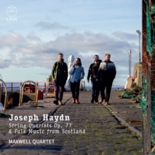 Joseph Haydn: String Quartets, Op. 77 & Folk Music From Scotland