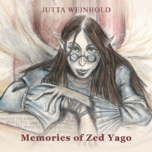 Memories Of Zed Yago