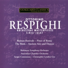 Ottorino Respighi: Orchestral Masterpieces
