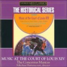Music at the Court of Louis Xiv (Harnoncourt)